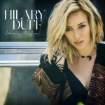 Hilary Duff First Single CHASING THE SUN Under New Label 